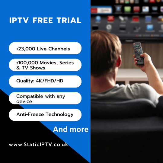 IPTV FREE TRIAL StaticIPTV UK